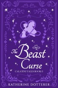 Cover-Bild zum Titel 'The Beast Curse (Calatini Tales, #6)' von 'Katherine Dotterer'