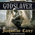 Cover-Bild zum Titel 'Godslayer Lib/E: Volume II of the Sundering' von 'Jacqueline Carey'