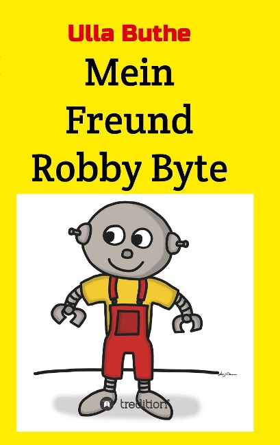 Mein Freund Robby Byte - Ulla Buthe