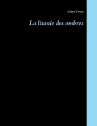 Cover-Bild zum Titel 'La litanie des ombres' von 'Julien Urvoy'