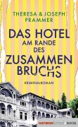 Cover-Bild zum Titel 'Das Hotel am Rande des Zusammenbruchs' von 'Theresa Prammer, Joseph Prammer'