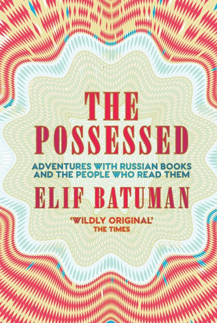 The Possessed - Elif Batuman