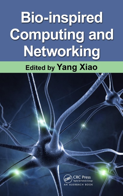 Bio-Inspired Computing and Networking - Yang Xiao