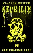 Cover-Bild zum Titel 'Nephilim, Band 2: Der Goldene Pfad' von 'Clayton Husker'