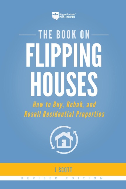 The Book on Flipping Houses - J. Scott