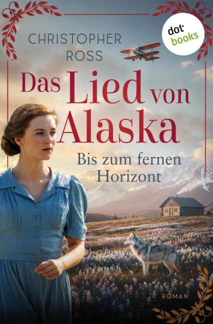 Das Lied von Alaska - Bis zum fernen Horizont - Christopher Ross