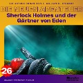 Cover-Bild zum Titel 'Sherlock Holmes und der Gärtner von Eden (Die neuen Abenteuer, Folge 26)' von 'Arthur Conan Doyle, William K. Stewart'