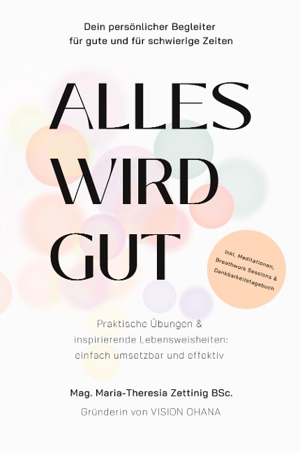 Alles wird gut - Maria-Theresia Zettinig