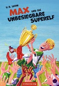 Cover-Bild zum Titel 'Max und die unbesiegbare Superelf' von 'U. S. Levin'