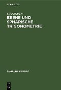 Ebene und sphärische Trigonometrie - Felix Bohnert