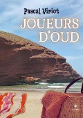 Cover-Bild zum Titel 'Joueurs d'oud' von 'Pascal Viriot'