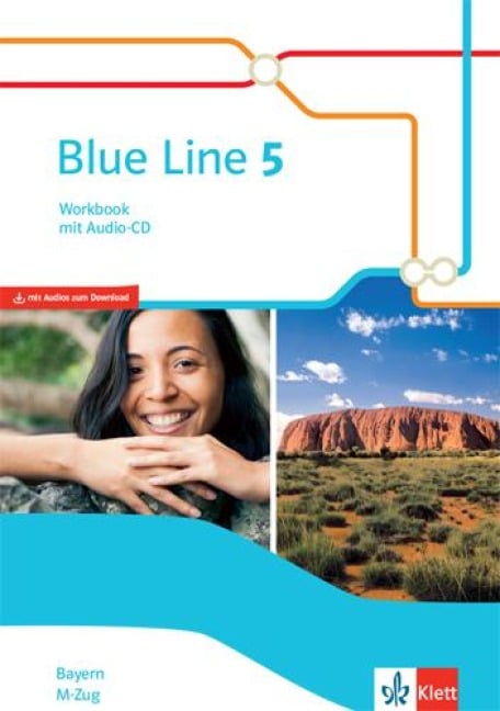 Blue Line 5 M-Zug. Workbook mit Audios Klasse 9. Ausgabe Bayern