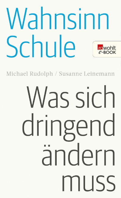 Wahnsinn Schule - Michael Rudolph, Susanne Leinemann