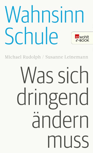 Wahnsinn Schule - Michael Rudolph, Susanne Leinemann