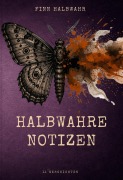 Cover-Bild zum Titel 'Halbwahre Notizen' von 'Finn Halbwahr'