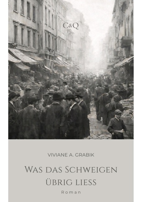 Was das Schweigen übrig liess - Viviane A. Grabik