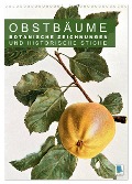 Obstbäume: Botanische Zeichnungen und historische Stiche (Wandkalender 2024 DIN A3 hoch), CALVENDO Monatskalender - Calvendo Calvendo