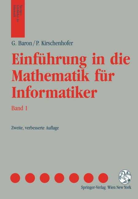 Einführung in die Mathematik für Informatiker - Peter Kirschenhofer, Gerd Baron