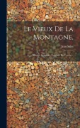 Cover-Bild zum Titel 'Le Vieux De La Montagne,: Histoire Orientale, Traduite De L'arabe...' von 'Jean Sales'