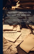 Cover-Bild zum Titel 'Lettres Choisies De Madame De SÃ(c)vignÃ(c)...' von ''