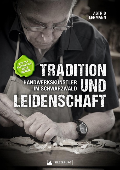 Tradition und Leidenschaft - Handwerkskünstler im Schwarzwald