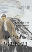 Cover-Bild zum Titel 'Krebs, Angst und andere Monster' von 'Daniela Herbst'