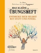 Cover-Bild zum Titel 'Das kleine Übungsheft - Entdecke dich selbst mit Stift und Pinsel' von 'Alain Dikann'