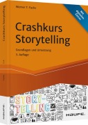 Cover-Bild zum Titel 'Crashkurs Storytelling' von 'Werner T. Fuchs'