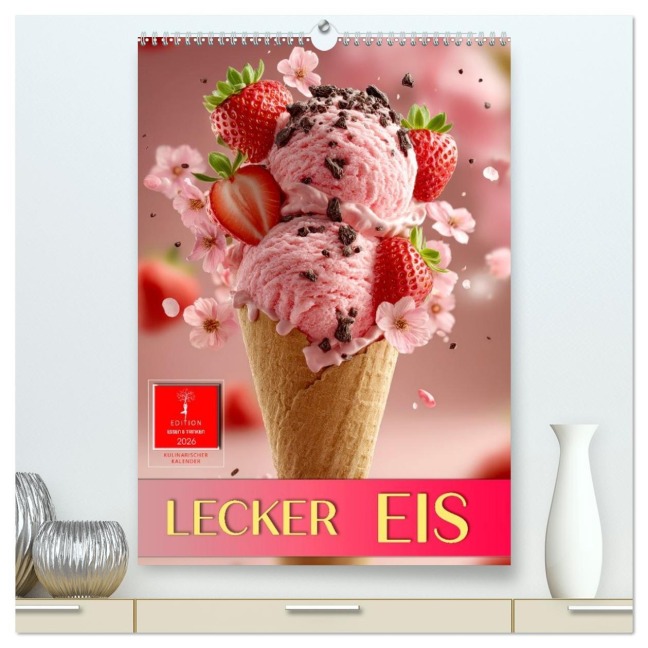 Lecker Eis (hochwertiger Premium Wandkalender 2026 DIN A2 hoch), Kunstdruck in Hochglanz - Peter Roder