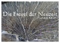 Die Frevel der Neuzeit - Nachdenk-Kalender (Wandkalender 2024 DIN A2 quer), CALVENDO Monatskalender - Jürgen Lemmermann
