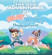 Cover-Bild zum Titel 'The God Adventures of Riley & Rocky' von 'Chad Gonzales'