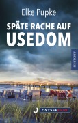 Cover-Bild zum Titel 'Späte Rache auf Usedom' von 'Elke Pupke'