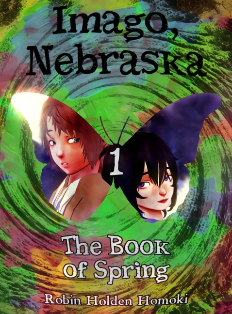 Imago, Nebraska - The Book of Spring - Robin Holden Homoki