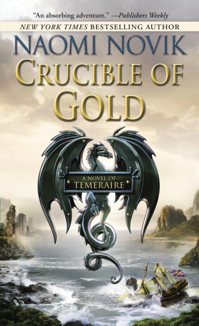 Crucible of Gold - Naomi Novik