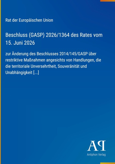 Beschluss (GASP) 2026/1364 des Rates vom 15. Juni 2026 - Rat der Europäischen Union