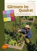 Cover-Bild zum Titel 'Gärtnern im Quadrat - Das Praxisbuch' von 'Anne-Marie Nageleisen'