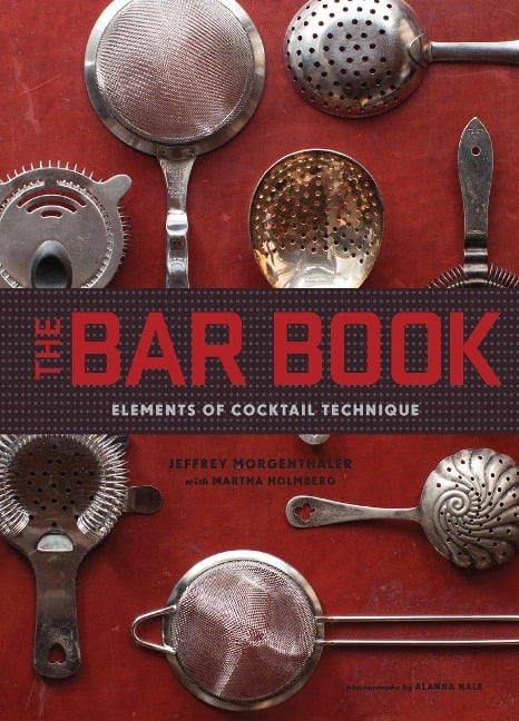 Bar Book - Jeffrey Morgenthaler