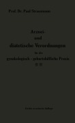 Cover-Bild zum Titel 'Arznei- und diätetische Verordnungen für die gynäkologisch-geburtshilfliche Praxis aus der Frauenklinik' von 'Paul Straßmann'