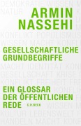 Cover-Bild zum Titel 'Gesellschaftliche Grundbegriffe' von 'Armin Nassehi'
