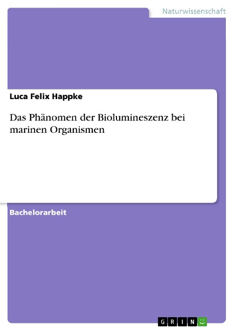 Das Phänomen der Biolumineszenz bei marinen Organismen - Luca Felix Happke