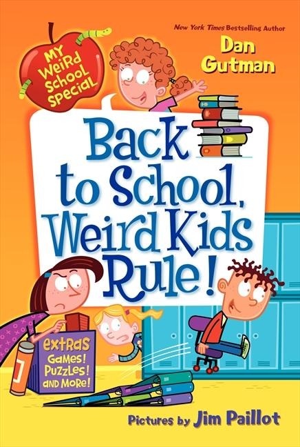 Back to School, Weird Kids Rule! - Dan Gutman