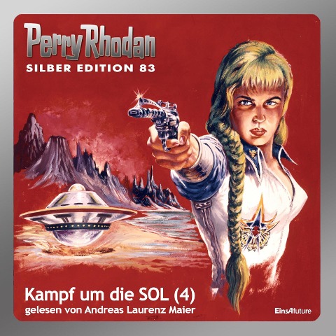 Perry Rhodan Silber Edition 83: Kampf um die SOL (Teil 4) - Clark Darlton, H. G. Ewers, H. G. Francis, Hubert Haensel, Hans Kneifel