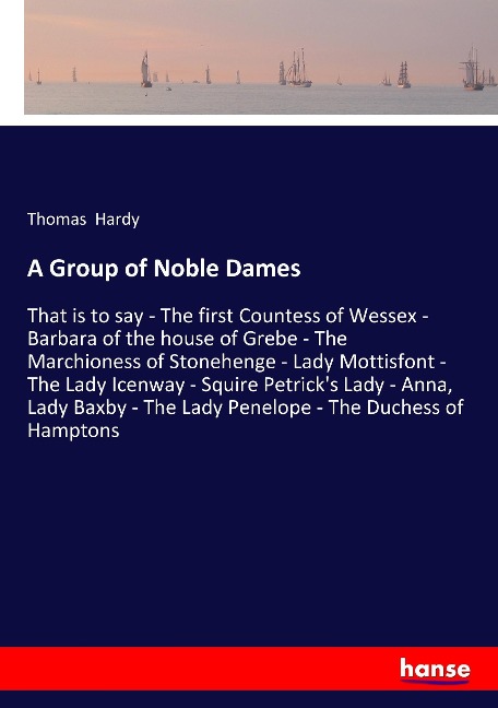 A Group of Noble Dames - Thomas Hardy