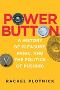 Cover-Bild zum Titel 'Power Button' von 'Rachel Plotnick'