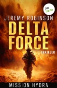 Cover-Bild zum Titel 'DELTA FORCE - Mission Hydra' von 'Jeremy Robinson'