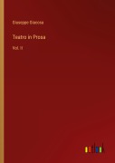 Cover-Bild zum Titel 'Teatro in Prosa' von 'Giuseppe Giacosa'