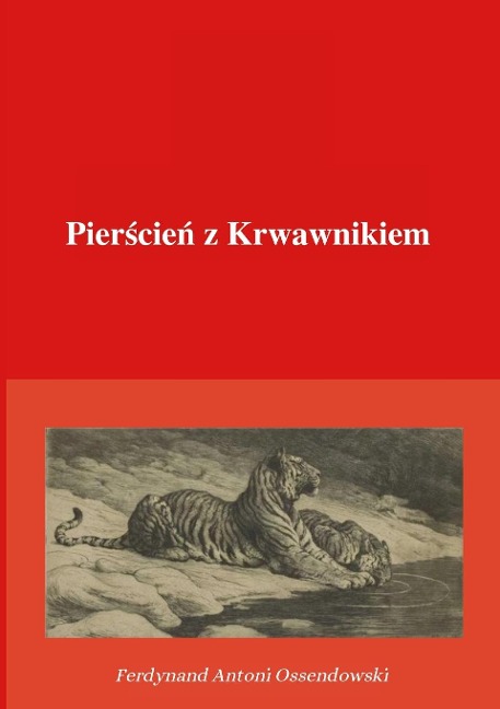Pier¿cie¿ z Krwawnikiem - Ferdynand Antoni Ossendowski