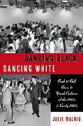 Cover-Bild zum Titel 'Dancing Black, Dancing White' von 'Julie Malnig'