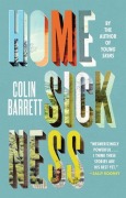 Cover-Bild zum Titel 'Homesickness' von 'Colin Barrett'