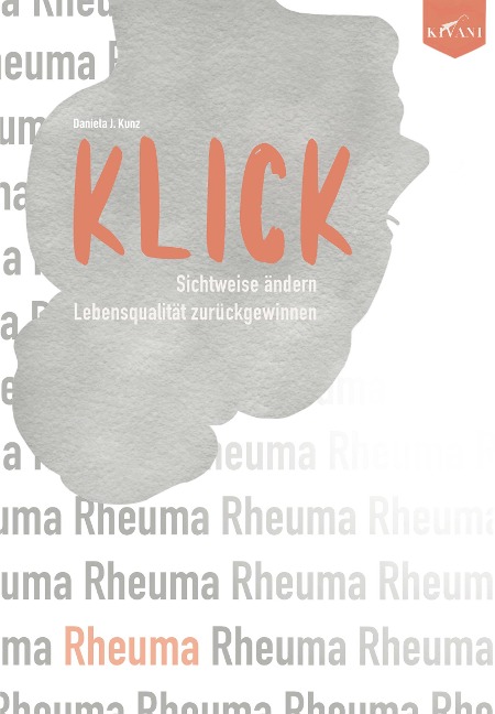 KLICK: Sichtweise bei Rheuma ändern, Lebensqualität zurückgewinnen - Daniela Kunz